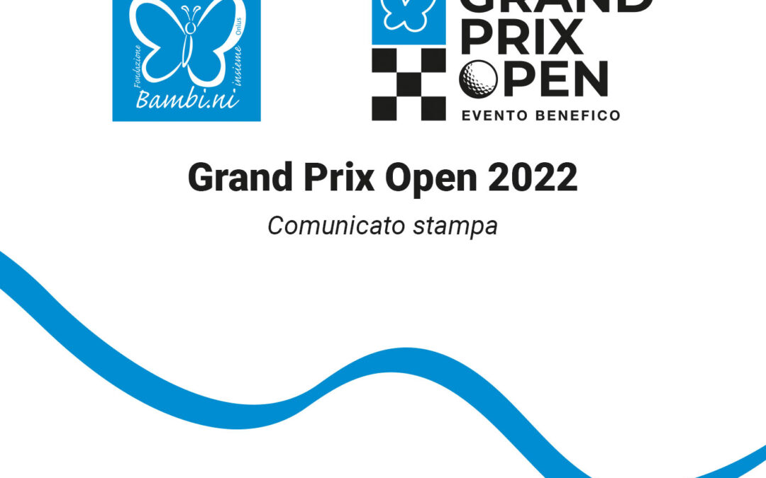 Grand Prix Open, comunicato stampa